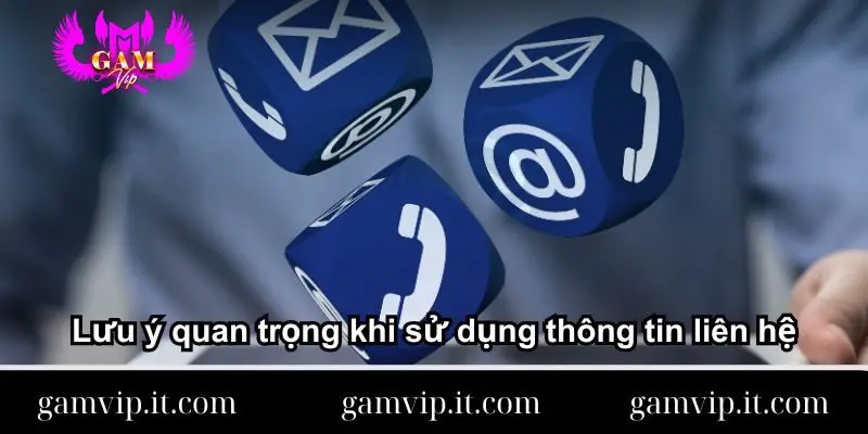 luu-y-quan-trong-khi-su-dung-thong-tin-lien-he